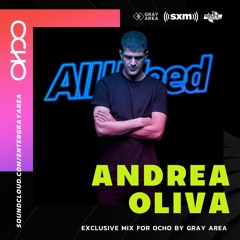 Andrea Oliva - Exclusive Set for OCHO by Gray Area [1/2022]