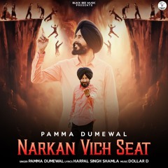 Narkan Vich Seat - Pamma Dumewal New Song 2024 - Harpal Singh Shamla - Dollar D - Lok Tath Kavishri