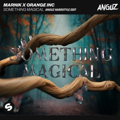 Something Magical (Hardstyle Edit)