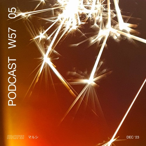 Marsi – Podcast at W57 #5 – 29/12/2023 – Happy New Year!