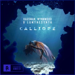 Hausman, Wynnwood & Lumynesynth - Calliope