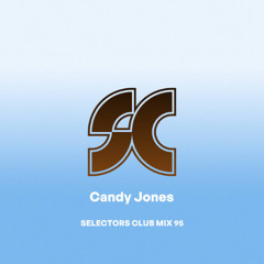 Selectors Club Mix 95 - Candy Jones