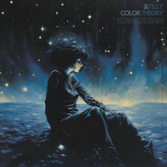 I Cannot Rain [&Tilly x Color Theory]