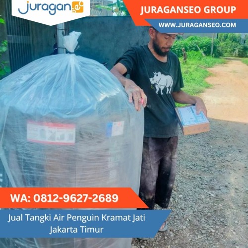 2.LANGSUNG PABRIK!  WA 0812 - 9627 - 2689 Jual Tangki Air Penguin Kramat Jati Jakarta Timur