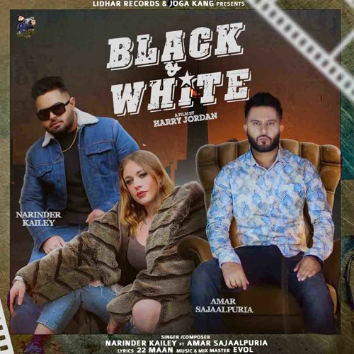 Black & White - Narinder Kailey ft Amar Sajaalpuria