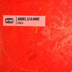 Addiel LS & Haro - Soula (Extended Mix)