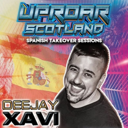 Uproar Scotland Presents Xavi BCN (Live From Spain)