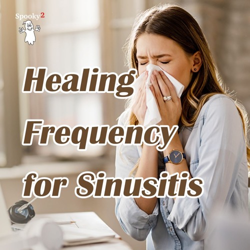 Healing Frequency for  Sinusitis - Spooky2 Rife Frequencies