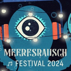 *DJ* Set - Rodden von Ast " live@Meeresrausch-Festival 2024 "