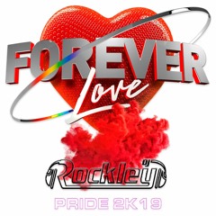 Rockley Lelles - FOREVER LOVE - PRIDE 2K19