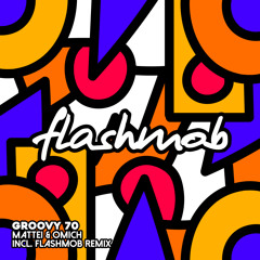 Groovy 70 (Flashmob Remix Edit)