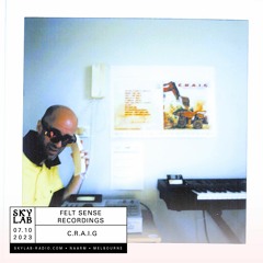 C.R.A.I.G. - Live on Skylab Radio 2023 (Felt Sense Recordings)