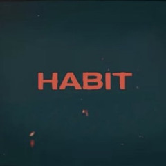 Bigtrutha - Habit