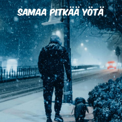 Samaa pitkää yötä