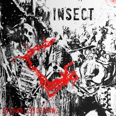 INSECT - Surrender To My Pain