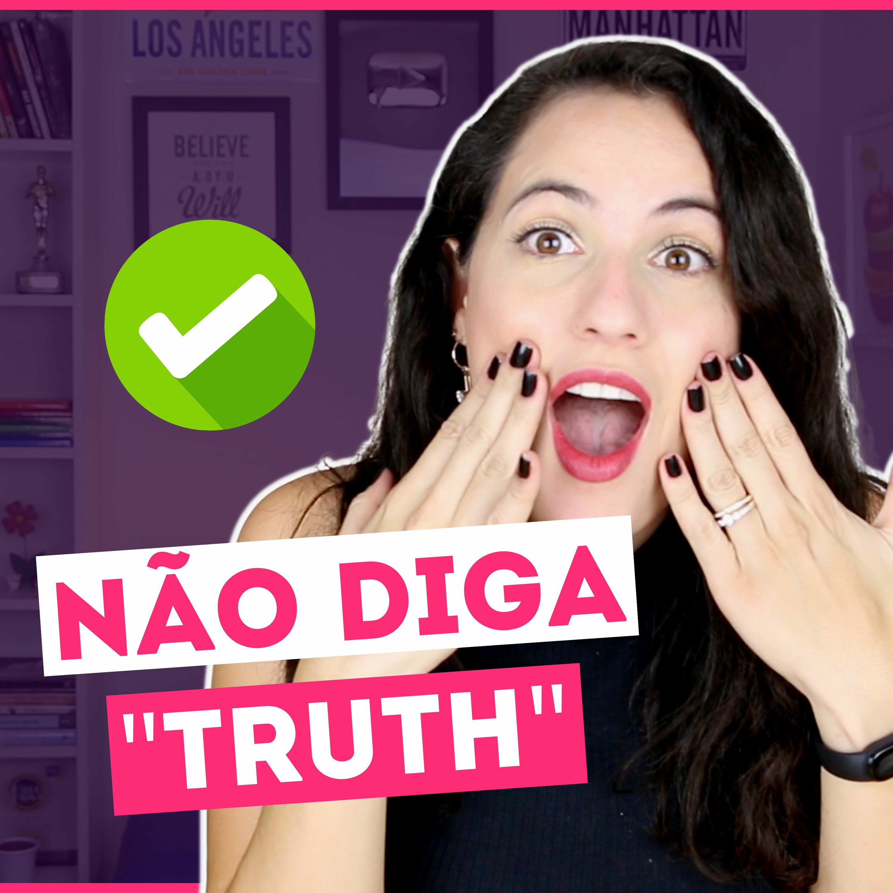 Não diga "TRUTH" em inglês | Sara Scarcelli