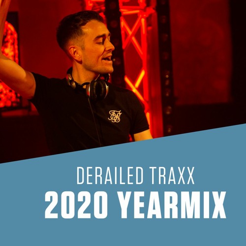 Derailed Traxx - Yearmix 2020 (Mixed by Zerox)
