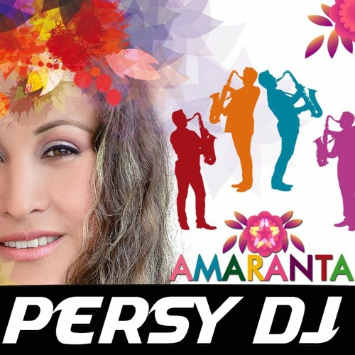 75 FUISTE MI GRAN ILUSION - AMARANTA SHORT - [ PERSY DJ ViP 2021] #TUNANTADA