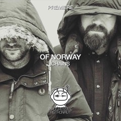PREMIERE: Of Norway - Chains (Original Mix) [Do Not Sit]