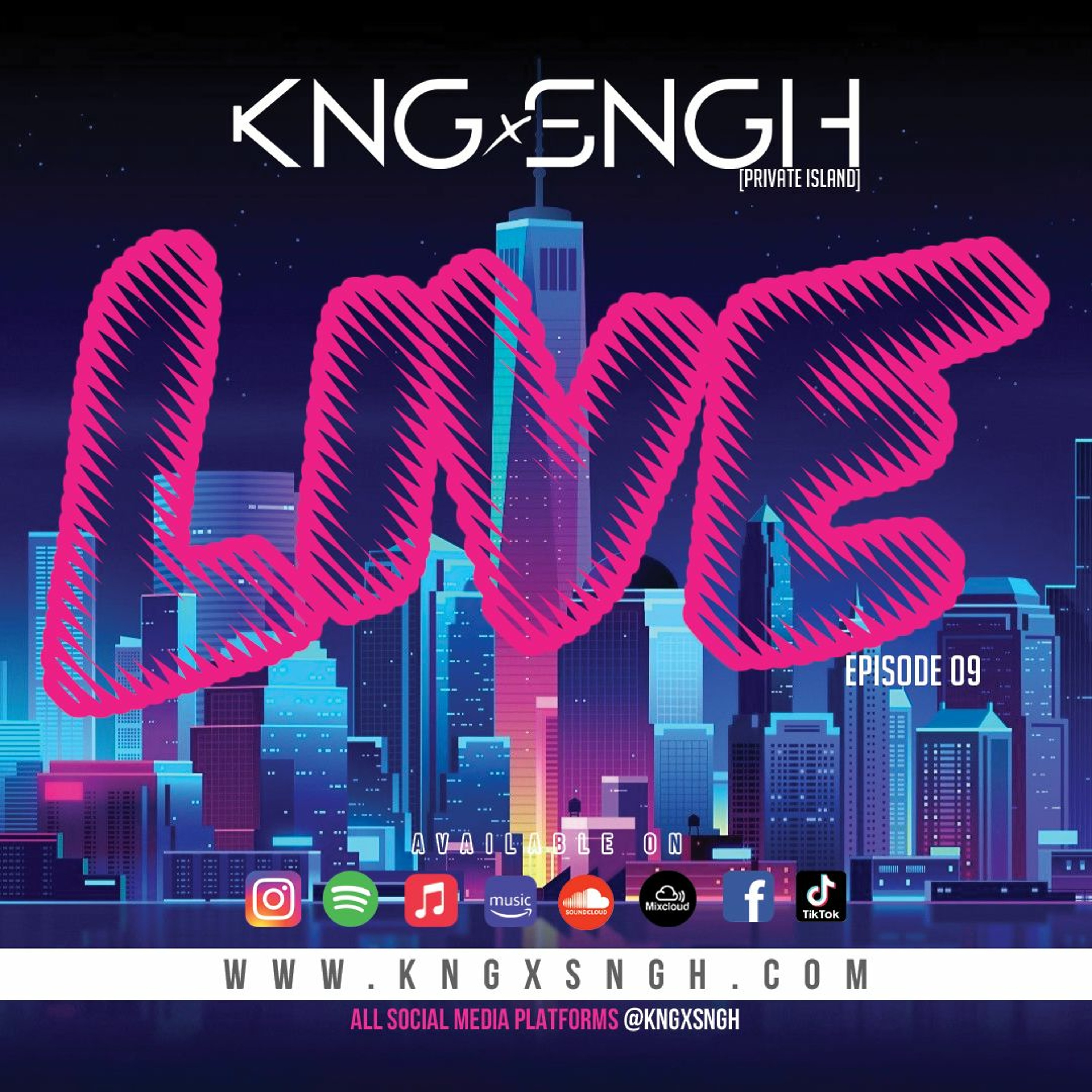 LIVE ep.09 | @kngxsngh | www.kngxsngh.com episode artwork