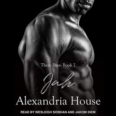 ACCESS KINDLE 📤 Jah: Them Boys Series, Book 2 by  Alexandria House,Jakobi Diem,Wesle