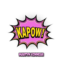 Martyn Kinnear - KAPOW! (free download)