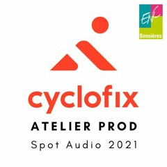 Atelier Production - BTS Communication (1ère année) - Publicité Cyclofix 2021