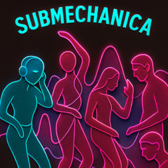 Submechanica Syncrofade