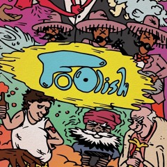 FOOLISH (Prod. Joni Le)