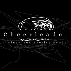 Porter Robinson - Cheerleader (NineKloud Bootleg Remix)