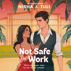 Not Safe for Work By Nisha J. Tuli, Read By Soneela Nankani (Audiobook Excerpt)