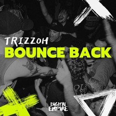 Trizzoh - Bounce BacK [OUT NOW]