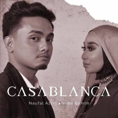 Casablanca - Nuha Bahri ft Naufal Azrin (Cover)