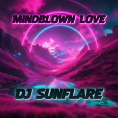 Mindblown Love