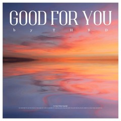 Good For You – THBD | Free Background Music | Music Without Copyright