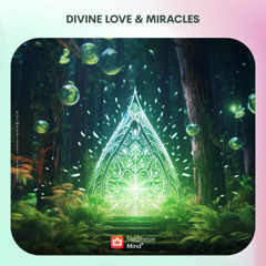 852Hz + 639Hz / Divine Love & Miracles