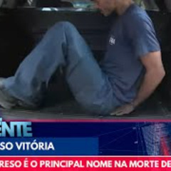 Vídeo completo Vitória: Suspeito preso é principal nome da morte de adolescente