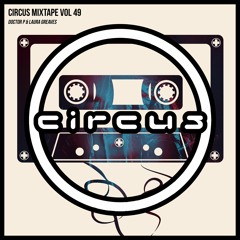 Circus Mixtape Vol.49
