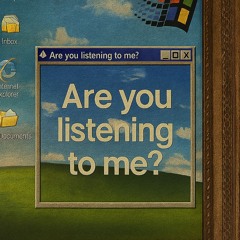 Are you listening to me?