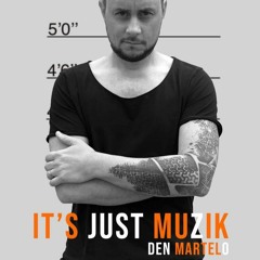 IT'S JUST MUZIK pres. IN MY HOUSE 008 with DEN MARTELO [18 Fev'24]