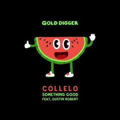 Collelo - Something Good Feat. Dustin Robert (Extended Mix)