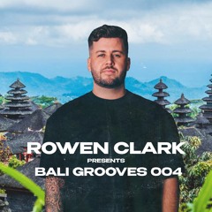 Rowen Clark Presents Bali Grooves 004