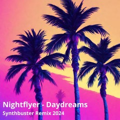 Nightflyer - Daydreams (Synthbuster Remix 2024)