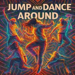 Jump & Dance Around