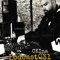 CKIna @Whispers Podcast 031