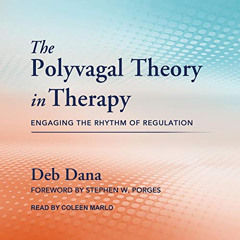 [Free] PDF 📙 The Polyvagal Theory in Therapy: Engaging the Rhythm of Regulation by