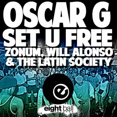 1. Set U Free by Oscar G (NEW Zonum,Will Alonso,The Latin Society Remix)