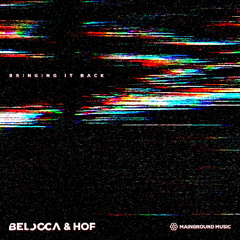 Belocca & HOF - Bringing It Back