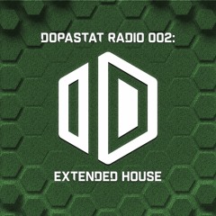 Dopastat Radio 002: Extended House