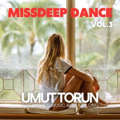Umut Torun - MissDeep Dance Vol.3